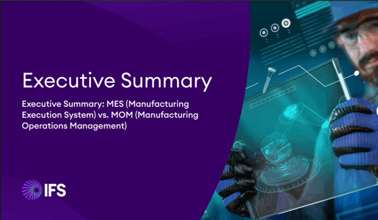 Executive Summary: MES (Manufacturing Execution System) vs. MOM (Manufacturing Operations Management) IFS